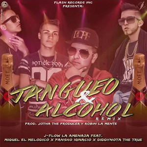 J-FLOW LA AMENAZA: Jangueo & Alcohol (Remix)