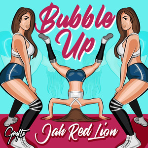 JAH RED LION: Bubble Up Now