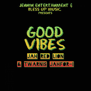 JAH RED LION: Good Vibes