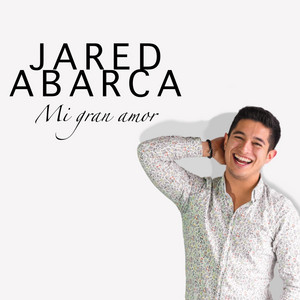 JARED ABARCA: Mi Gran Amor