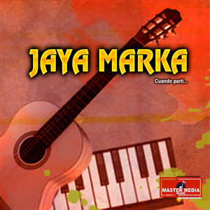 JAYA MARKA: Cuando Partí...