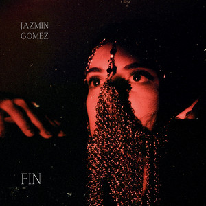 JAZMIN GOMEZ: Fin
