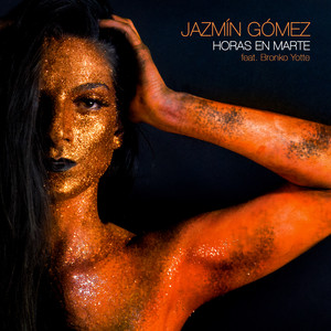JAZMIN GOMEZ: Horas en Marte