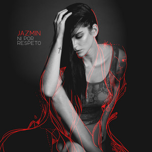 JAZMIN GOMEZ: Ni por Respeto