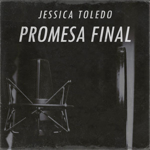 JESSICA TOLEDO: Promesa Final