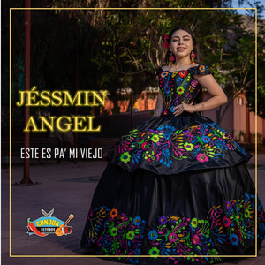 JESSMIN ANGEL: Este Es Pa' Mi Viejo