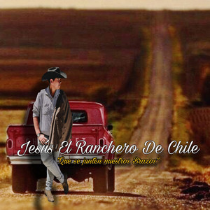 JESUS EL RANCHERO DE CHILE: Que se junten nuestros Brazos