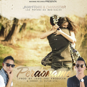 JHAYFRAN & DANNSTAR: Perdoname - Single