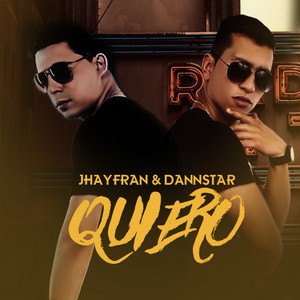 JHAYFRAN & DANNSTAR: Quiero