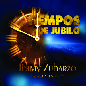JIMMY ZUBARZO: Tiempos de Júbilo