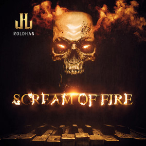 JJ ROLDHAN: Scream of Fire