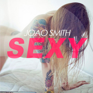 JOAO SMITH: Sexy