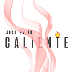 JOAO SMITH: Caliente