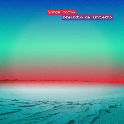 JORGE COCIO: Preludio de Invierno