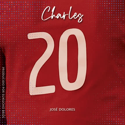JOSE DOLORES: Charles