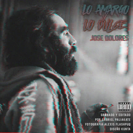 JOSE DOLORES: Lo Amargo y Lo Dulce