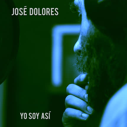 JOSE DOLORES: Yo Soy Así EP
