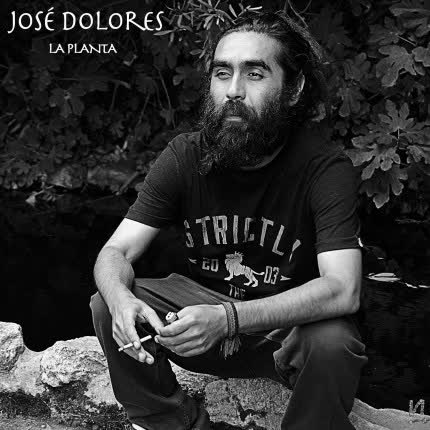JOSE DOLORES: La Planta
