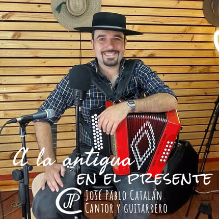 JOSE PABLO CATALAN: A la Antigua, en el Presente