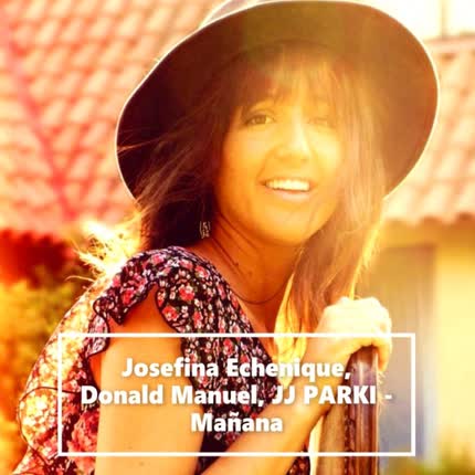 JOSEFINA ECHENIQUE, JJ PARKI & DONALD MANUEL: Mañana
