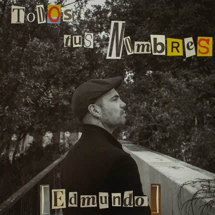 JOSEMARIA MOURE: Todos tus nombres (Edmundo)