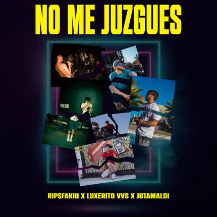 JOTAMALDI, RIPSFAKIII & LUXERITO VVS: No Me Juzgues