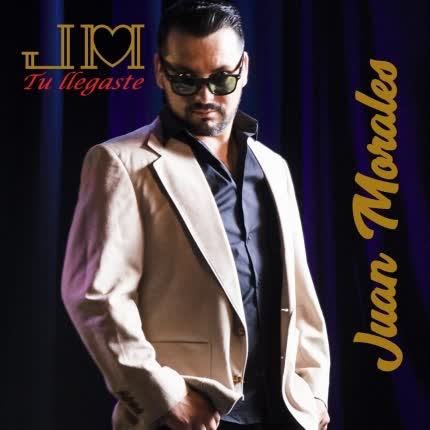 JUAN MORALES: Tu Llegaste
