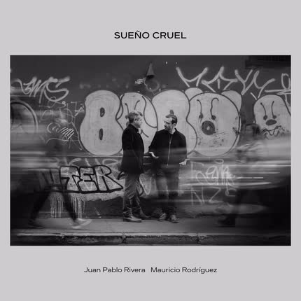 JUAN PABLO RIVERA: Sueño Cruel