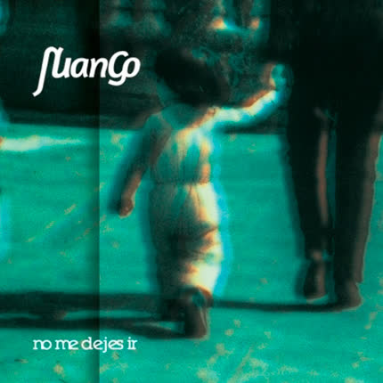 JUANGO: No Me Dejes Ir