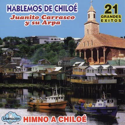 JUANITO CARRASCO: Hablemos de Chiloé