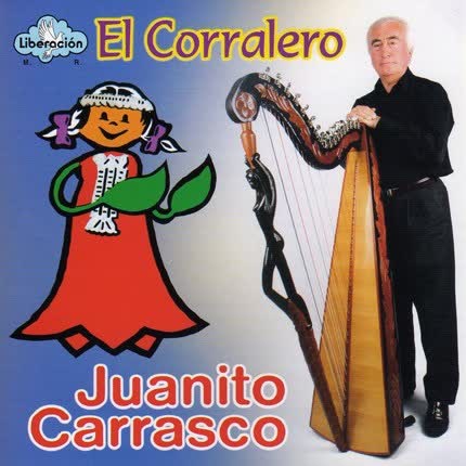JUANITO CARRASCO: El Corralero