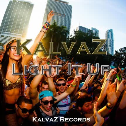 KALVAZ: Light It Up (Original Mix)