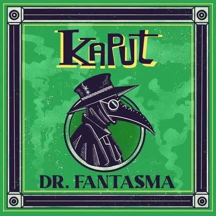 KAPUT: Dr. Fantasma
