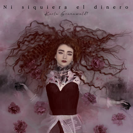 KARLA GRUNEWALDT: Ni Siquiera el Dinero