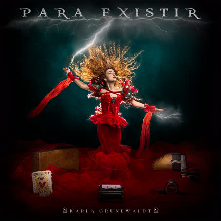 KARLA GRUNEWALDT: Para Existir