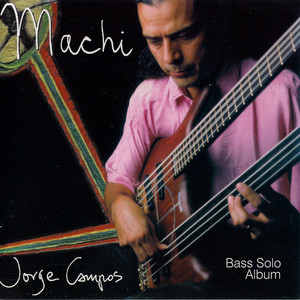 JORGE CAMPOS: Machi Bass Solo
