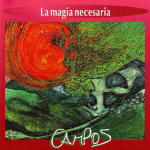 JORGE CAMPOS: La Magia Necesaria