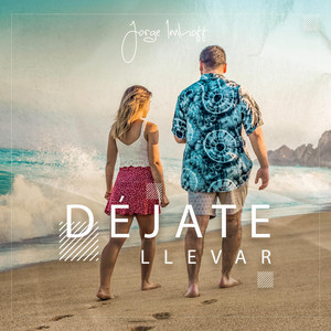 JORGE IMHOFF: Déjate Llevar