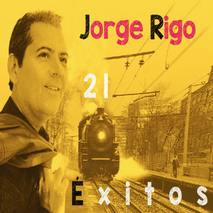 JORGE RIGO: 21 Éxitos