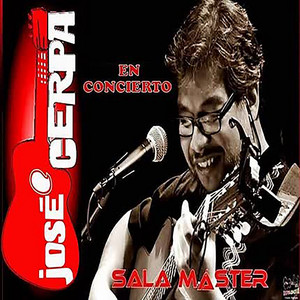 JOSE CERPA: Concierto en Sala Master