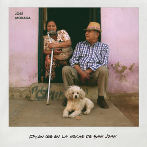 JOSE MORAGA: Dicen Que en la Noche de San Juan