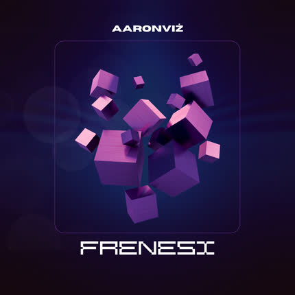 AARONVIZ: Frenesí
