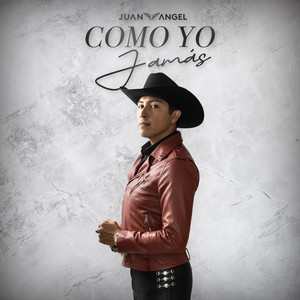 JUAN ANGEL: Como yo Jamás