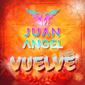 JUAN ANGEL: Vuelve