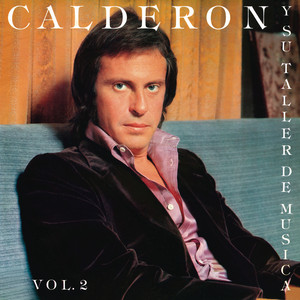 JUAN CARLOS CALDERON: Juan Carlos Calderón Y Su Taller De Música Vol. 2 (Remasterizado 2021)