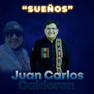 JUAN CARLOS CALDERON: Sueños
