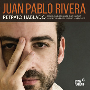 JUAN PABLO RIVERA: Retrato Hablado