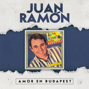 JUAN RAMON: Amor en Budapest
