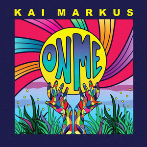 KAI MARKUS: On Me