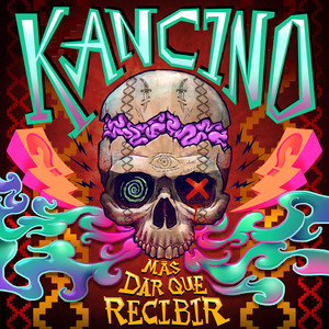 KANCINO: Más Dar Que Recibir